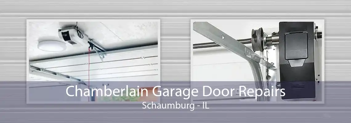 Chamberlain Garage Door Repairs Schaumburg - IL