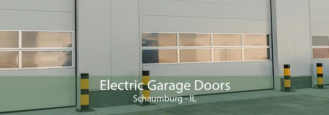 Electric Garage Doors Schaumburg - IL