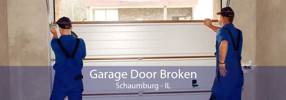 Garage Door Broken Schaumburg - IL