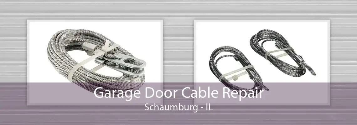 Garage Door Cable Repair Schaumburg - IL