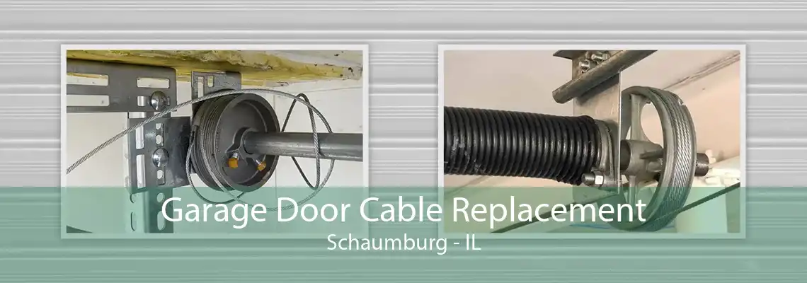 Garage Door Cable Replacement Schaumburg - IL