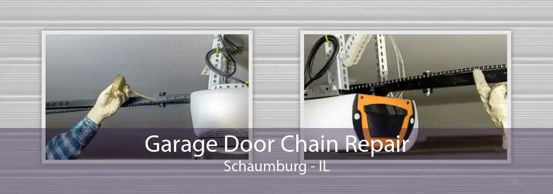 Garage Door Chain Repair Schaumburg - IL