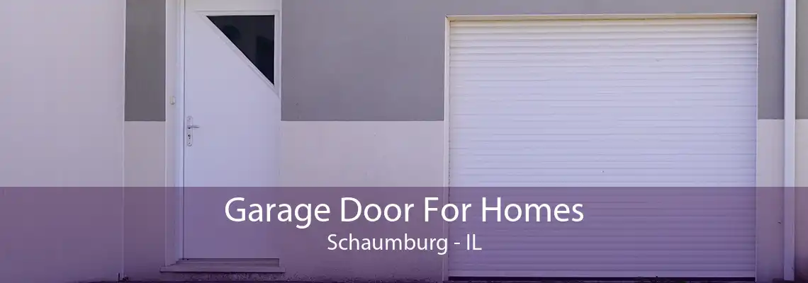 Garage Door For Homes Schaumburg - IL