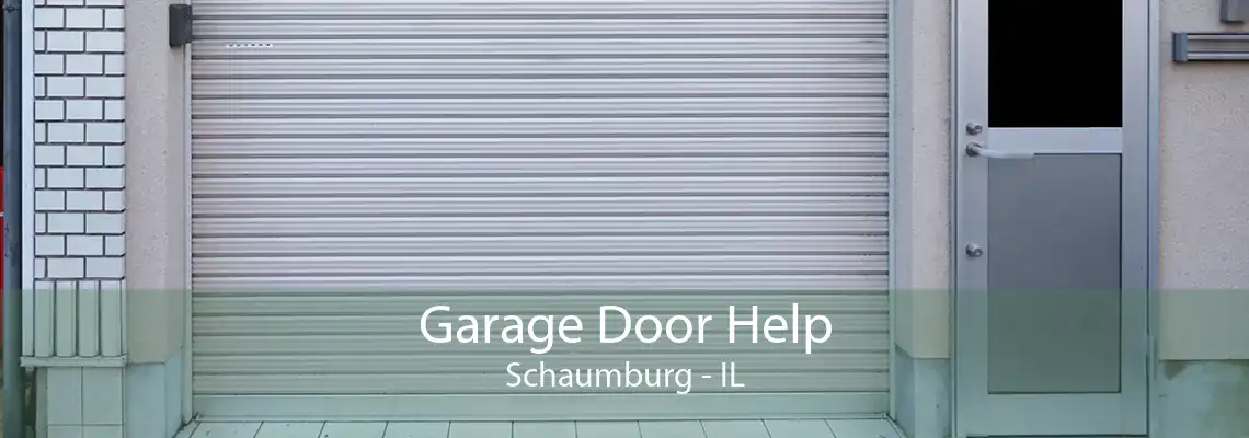 Garage Door Help Schaumburg - IL