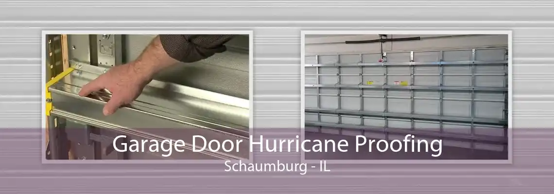 Garage Door Hurricane Proofing Schaumburg - IL