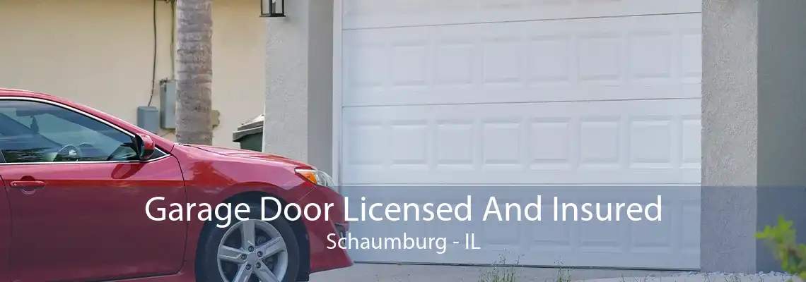 Garage Door Licensed And Insured Schaumburg - IL