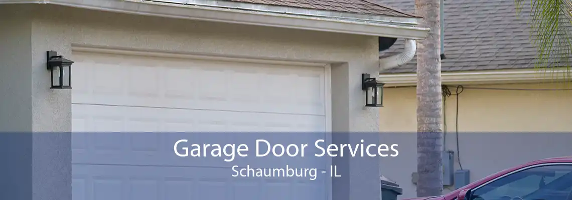 Garage Door Services Schaumburg - IL