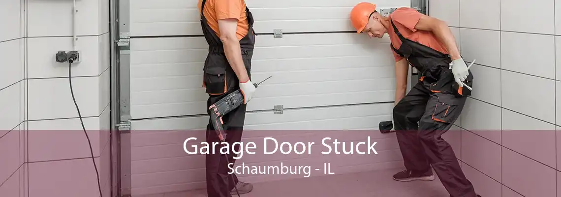 Garage Door Stuck Schaumburg - IL