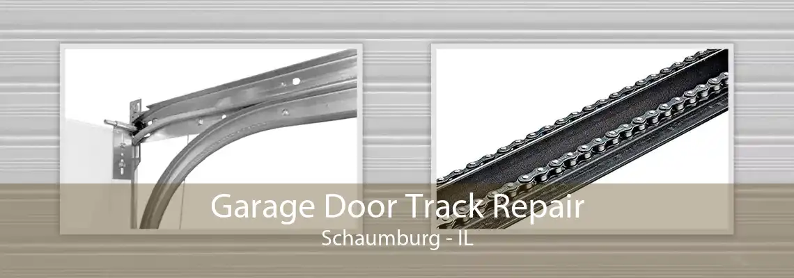 Garage Door Track Repair Schaumburg - IL