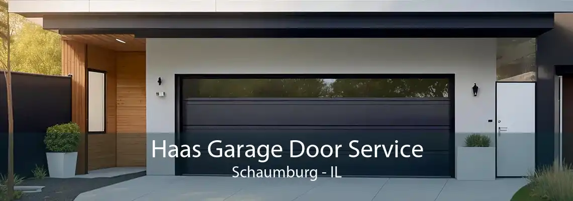 Haas Garage Door Service Schaumburg - IL