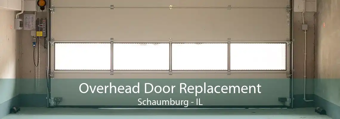 Overhead Door Replacement Schaumburg - IL