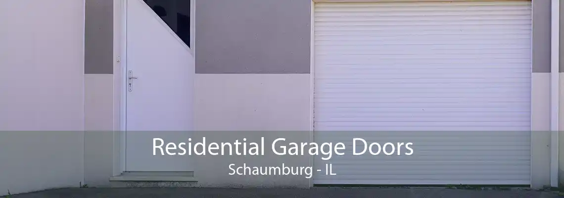 Residential Garage Doors Schaumburg - IL