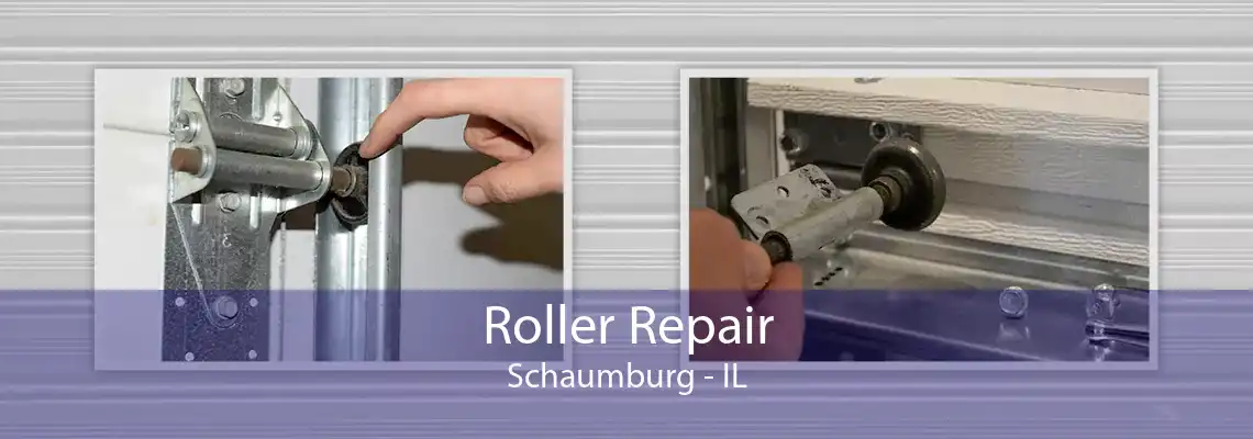 Roller Repair Schaumburg - IL