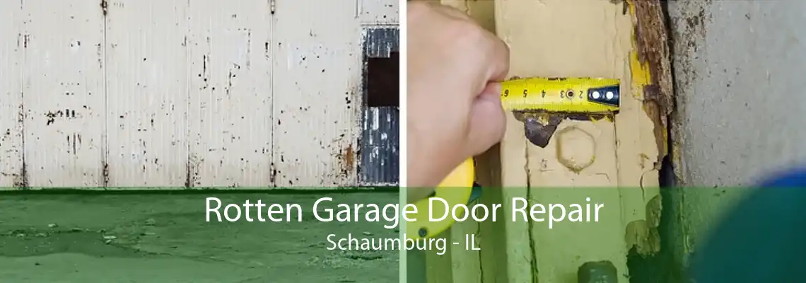 Rotten Garage Door Repair Schaumburg - IL